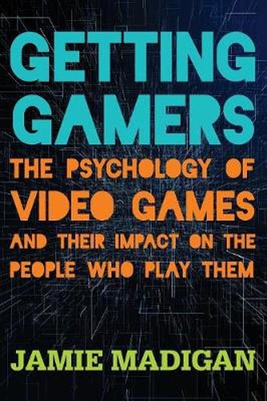 Getting gamers: The Psychology of Video Games and their Impact on the People who Play Them