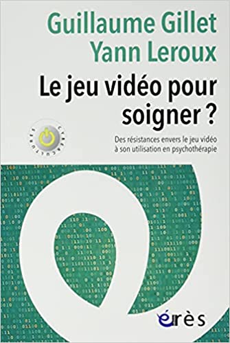 Le jeu vidéo pour soigner ? : Des résistances envers le jeu vidéo à son utilisation en psychothérapie