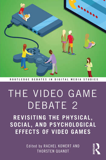 The Video Game Debate 2 : revisiting the physical social and psychological effects of video games