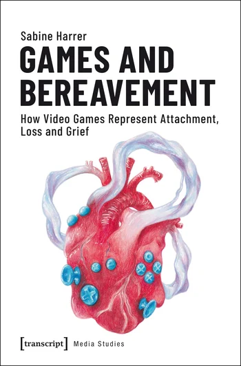 Games and Bereavement : How Video Games Represent Attachment, Loss, and Grief