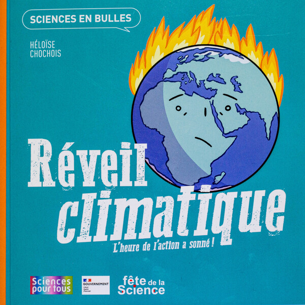 Sciences en bulles : Réveil climatique l’heure de l’action a sonné !